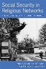 Carolin Peleikis Leutloff-Grandits, Carolin Leutloff-Grandits, Leutloff-Grandits Carolin, Anja Peleikis, Peleikis Anja, Tatjana Thelen... - Social Security in Religious Networks