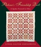 Lynda Salter Chenoweth - Philena's Friendship Quilt