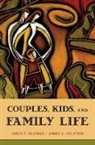 Jaber F. Gubrium, Jaber F. (EDT)/ Holstein Gubrium, Jaber F. (Professor of Sociology and Chair Gubrium, Gubrium Jaber F., James A. Holstein, James A. (Professor of Sociology Holstein... - Couples, Kids, And Family Life