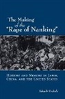 Takashi Yoshida, Takashi (Assistant Professor of History Yoshida, Yoshida Takashi - The Making of the 'Rape of Nanking'