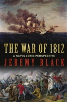 Jeremy Black, Professor Jeremy Black - The War of 1812