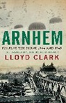 Lloyd Clark, CLARK LLOYD - Arnhem Jumping the Rhine 1944 and 1945