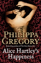 Philippa Gregory, Gregory Philippa - Alice Hartley's Happiness