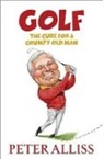 Peter Alliss, Alliss Peter - Golf - The Cure for a Grumpy Old Man
