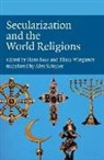Hans Joas, Klaus Wiegandt, Klaus/ Joas Wiegandt, Hans Joas, Klaus Wiegandt - Secularization and the World Religions