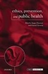 Angus (Centre for Professional Ethics Dawson, Angus Verweij Dawson, Angus Dawson, Marcel Verweij - Ethics, Prevention, and Public Health