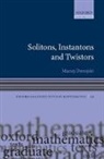 Maciej Dunajski, Maciej (University of Cambridge Dunajski - Solitons Instantons & Twistors