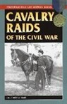 Robert Black, Robert W Black, Robert W. Black - Cavalry Raids of the Civil War
