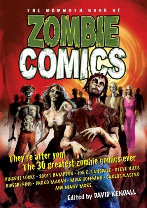 David Kendal, David Kendall,  Kendall David - The Mammoth Book of Zombie Comics