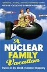 Nathan Hodge, Hodge Nathan, Sharon Weinberger, Weinberger Sharon - A Nuclear Family Vacation
