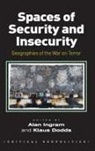 Alan Ingram, Alan Dodds Ingram, Dr Alan Dodds Ingram, Dr. Alan Ingram, Dr. Alan Dodds Ingram, Klaus Dodds... - Spaces of Security and Insecurity