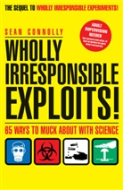 Sean Connolly - Wholly Irresponsible Exploits