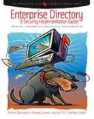 Charles Carrington, Charles Speed Carrington, Carrington Charles, Ellis Juanita, Steffano Korper, Korper Steffano... - Enterprise Directory and Security Implementation Guide