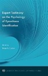 Culter, Brian L. Cutler, Brian L. Cutler, Brian L. (Professor of Criminology Cutler - Expert Testimony on the Psychology of Eyewitness Identification