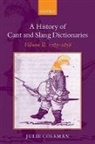 Julie Coleman, Julie (University of Leicester) Coleman - A History of Cant and Slang Dictionaries