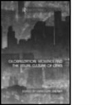 Christoph Lindner, Christoph (University of Amsterdam Lindner, Christoph Lindner, Lindner Christoph - Globalization, Violence and the Visual Culture of Cities