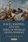 Thomas Mccarthy - Race, Empire, and the Idea of Human Development
