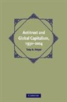 Tony A. Freyer, Tony Allan Freyer - Antitrust and Global Capitalism, 1930-2004