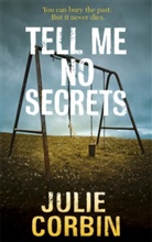 Julie Corbin - Tell me no secrets