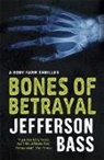 Jefferson Bass, Bass Jefferson - Bones of betrayal