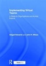 Abigail Edwards, Abigail/ Wilson Edwards, Edwards Abigail, John R. Wilson, Wilson John R. - Implementing Virtual Teams