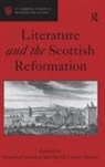 Crawford Gribben, Crawford Mullan Gribben, David George Mullan, Mullan David George, Crawford Gribben, Gribben Crawford - Literature and the Scottish Reformation