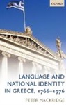 Peter Mackridge, Peter (Emeritus Professor of Modern Gre Mackridge, Peter (Emeritus Professor of Modern Greek Mackridge, Mackridge Peter - Language and National Identity in Greece, 1766-1976