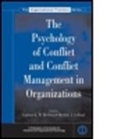Carsten Dedreu, Carsten K. W. DeDreu, Michele Gelfand, Michele J Gelfand, Carsten K W De Dreu, Carsten K. W. De Dreu... - The psychology of conflict and conflict management in organization