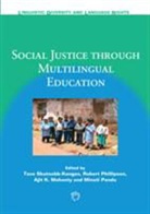 Ajit K. Mohanty, Minati Panda, Robert Phillipson, Tove Skutnabb-Kangas - Social Justice Through Multilingual Education