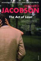 Howard Jacobson - The act of love