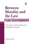 Dr Italo Pardo, Dr. Italo Pardo, Italo Pardo, Italo Pardo, Pardo Italo - Between Morality and the Law