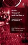 Hans-Liudger Dienel, Martin Schiefelbusch, Martin (EDT)/ Dienel Schiefelbusch, Martin Schiefelbusch, Schiefelbusch Martin - Public Transport and Its Users