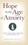 Henry Biller, Biller Henry, Scioli, Anthony Scioli, Anthony/ Biller Scioli, Scioli Anthony - Hope in the Age of Anxiety