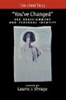 Laurie J. Shrage, Laurie J. (EDT) Shrage, Laurie J Shrage, Laurie J. Shrage - You've Changed