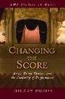 Poriss, Hilary Poriss - Changing the Score Arias, Prima Donnas, and the Authority of