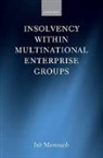Irit Mevorach, Irit (Lecturer at the University of Nottingham) Mevorach, Mevorach Irit - Insolvency Within Multinational Enterprise Groups