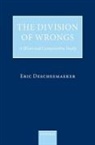 Eric Descheemaeker, Eric (Lecturer in Law at the University of Bristol; previously Descheemaeker - The Division of Wrongs