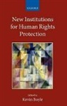 Kevin Boyle, Kevin (EDT) Boyle, Kevin Boyle - New Institutions for Human Rights Protection