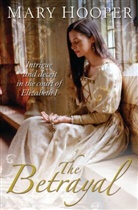 Mary Hooper, Hooper Mary, Ira Shapiro - The Betrayal