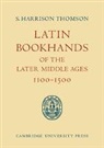 S. Harrison Thomson, S.Harrison Thomson - Latin Bookhands of the Later Middle Ages 1100-1500