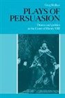 Greg Walker - Plays of Persuasion