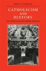Owen Chadwick, Chadwick Owen - Catholicism and History