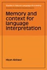 Hiyan Alshawi - Memory and Context for Language Interpretation