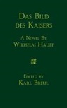 Wilhelm Hauff - Das Bild Des Kaisers
