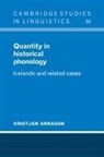 Kristjan Arnason, Kristján Árnason, Kristj N. Rnason - Quantity in Historical Phonology