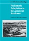 Rosalind L. Hunter-Anderson, Hunter-Anderson Rosalind L. - Prehistoric Adaptation in the American Southwest