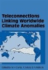 Michael H. Glantz, Michael H. Katz Glantz, Michael H. Glantz, Richard W. Katz, Neville Nicholls - Teleconnections Linking Worldwide Climate Anomalies