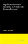 Chantal Stebbings - Legal Foundations of Tribunals in Nineteenth Century England