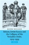 Keith Neilson, Keith (Royal Military College of Canada Neilson, Professor Keith Neilson - Britain, Soviet Russia and the Collapse of the Versailles Order,
