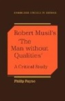 Philip Payne - Robert Musil''s ''The Man Without Qualities''